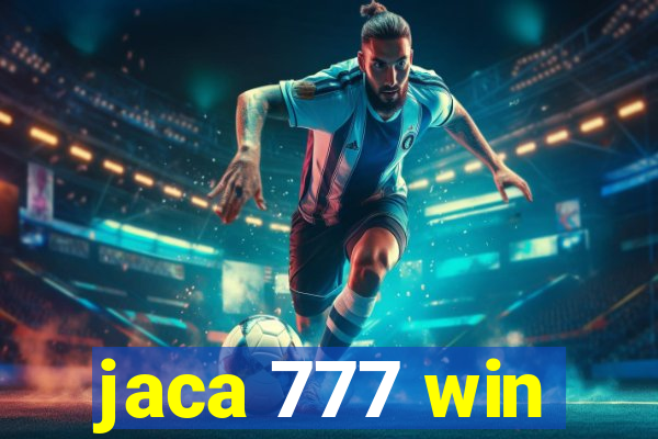 jaca 777 win